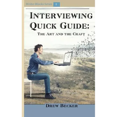 Interviewing Quick Guide: The Art and Craft