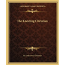 The Kneeling Christian