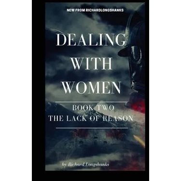 Dealing With Women The Lack of Reason