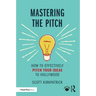 Mastering the Pitch: How to Effectively Pitch Your Ideas to Hollywood