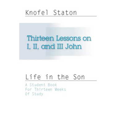 Thirteen Lessons on First, Second, and Third John