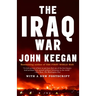 The Iraq War: The Military Offensive, from Victory in 21 Days to the Insurgent Aftermath