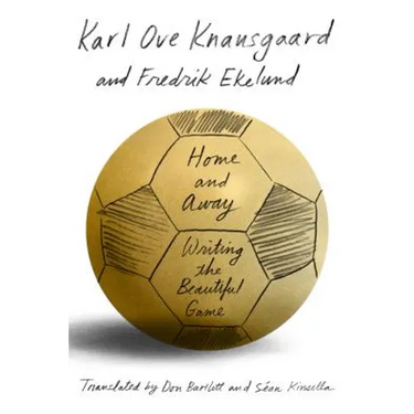 Home and Away: Writing the Beautiful Game
