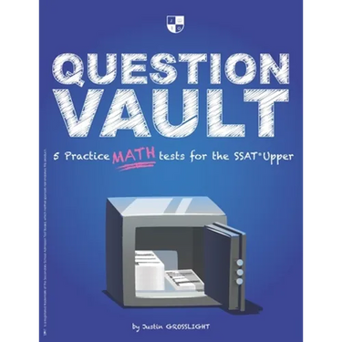 Question Vault: 5 Practice Math Tests for the SSAT Upper