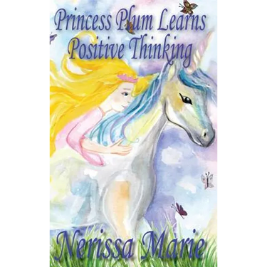 Princess Plum Learns Positive Thinking (Inspirational Bedtime Story for Kids Ages 2-8, Kids Books, Bedtime Stories for Kids, Children Books, Bedtime S