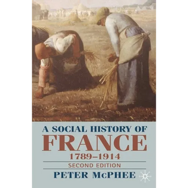 A Social History of France 1780-1914: Second Edition