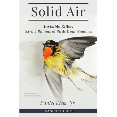 Solid Air: Invisible Killer: Saving Billions of Birds from Windows