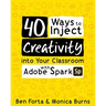 40 Ways to Inject Creativity into Your Classroom with Adobe Spark