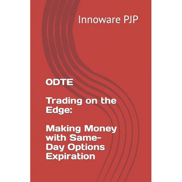0DTE - Trading on the Edge: Making Money with Same-Day Options Expiration