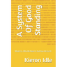 A System Of Good Standing: What It Is, Why We Need It, And How We Get It