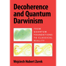 Decoherence and Quantum Darwinism: From Quantum Foundations to Classical Reality