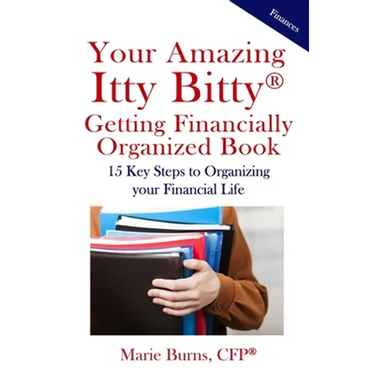 Itty Bitty(R) Getting Financially Organized Book: 15 Key Steps to Organizing your Financial Life