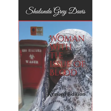 Woman With The issue Of Blood: Revised Edition