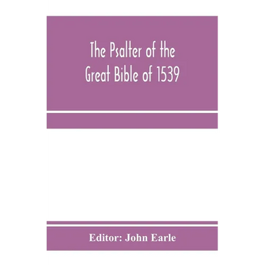 The Psalter of the great Bible of 1539; a landmark in English literature
