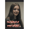 The Murder of Emma Walker
