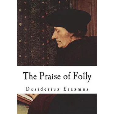 The Praise of Folly