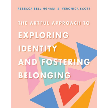 The Artful Approach to Exploring Identity and Fostering Belonging