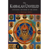 The Kabbalah Unveiled: Containing the Following Books of the Zohar: The Book of Concealed Mystery; The Greater Holy Assembly; The Lesser Holy Assembly