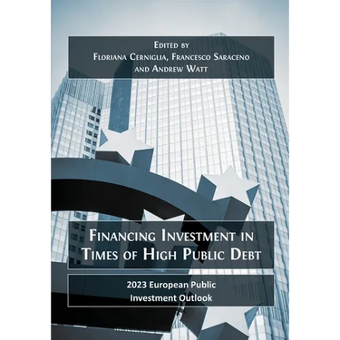 Financing Investment in Times of High Public Debt: 2023 European Public Investment Outlook