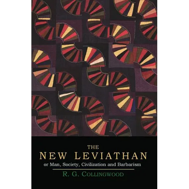 The New Leviathan; Or, Man, Society, Civilization and Barbarism