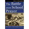 The Battle Over School Prayer: How Engel V. Vitale Changed America