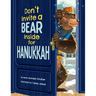 Don't Invite a Bear Inside for Hanukkah