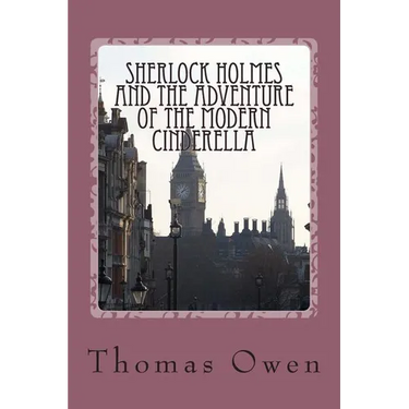 Sherlock Holmes and The Adventure of the Modern Cinderella