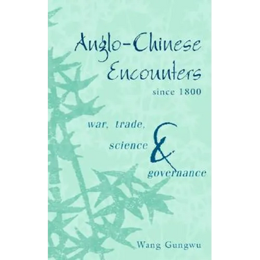 Anglo-Chinese Encounters since 1800