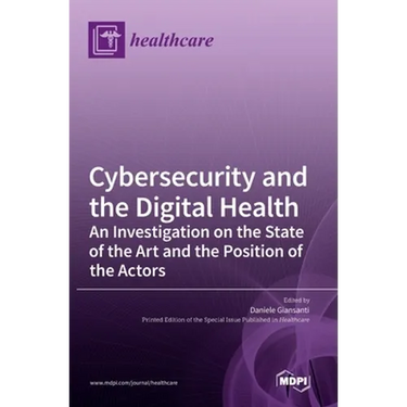 Cybersecurity and the Digital Health