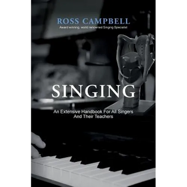 Singing - An Extensive Handbook for All Singers and Their Teachers
