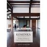 Kominka: The Beauty and Wisdom of Japanese Traditional House