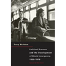 Political Process and the Development of Black Insurgency, 1930-1970
