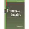Frames and Locales: Topology Without Points