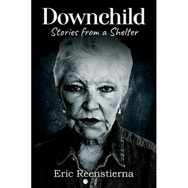 Downchild: Stories from a Shelter