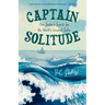 Captain Solitude: One Surfer's Search for the World's Greatest Sailor