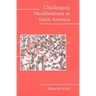 Challenging Neoliberalism in Latin America