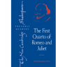 The First Quarto of Romeo and Juliet
