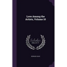 Love Among the Artists, Volume 10