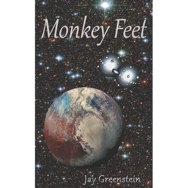 Monkey Feet: A Sci-Fi Novel of Deep Space Adventure