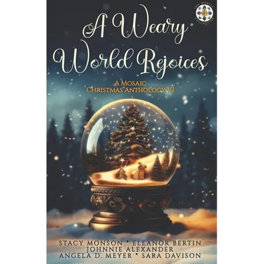 A Weary World Rejoices: A Mosaic Christmas Anthology VI