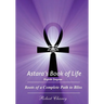 Astara's Book of Life - 8th Degree: Roots of a Complete Path to Bliss