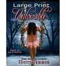 Unlovable (LARGE PRINT Edition): LaRgE PrInT