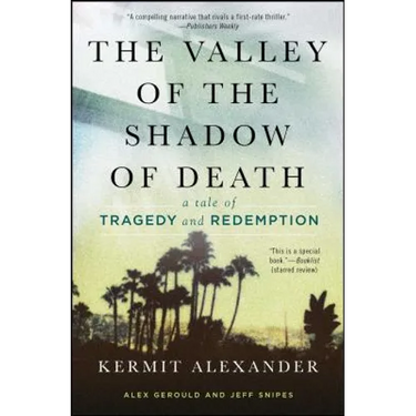 The Valley of the Shadow of Death: A Tale of Tragedy and Redemption