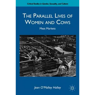 The Parallel Lives of Women and Cows: Meat Markets