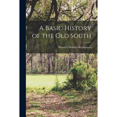 A Basic History of the Old South