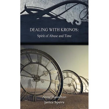 Dealing with Kronos: Spirit of Abuse and Time: Strategies for the Threshold #9