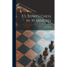 E.S. Lowe's Chess in 30 Minutes