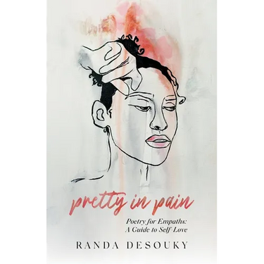 Pretty in Pain: Poetry for Empaths: A Guide to Self-Love