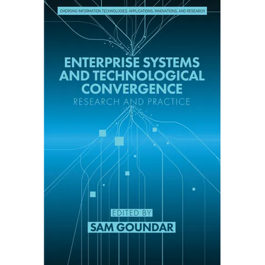 Enterprise Systems and Technological Convergence: Research and Practice