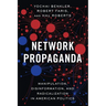 Network Propaganda: Manipulation, Disinformation, and Radicalization in American Politics